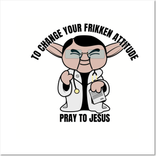 Dr Now Pray to Jesus Posters and Art